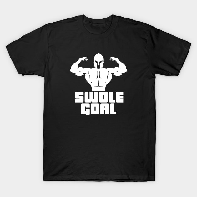 Swole Goal II T-Shirt by LordNeckbeard